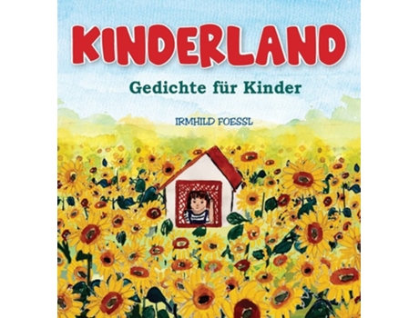 Livro Kinderland Gedichte Für Kinder De Irmhild Foessl (alemão - Capa Dura)