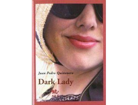 Livro Dark Lady Historia De Una Resurrección Gloriosa de Juan Pedro Quiñonero