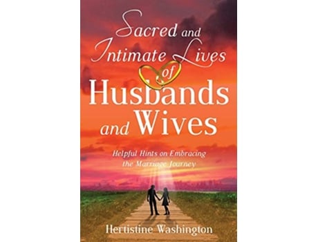 Livro Sacred and Intimate Lives of Husbands and Wives de Hertistine Washington (Inglês)
