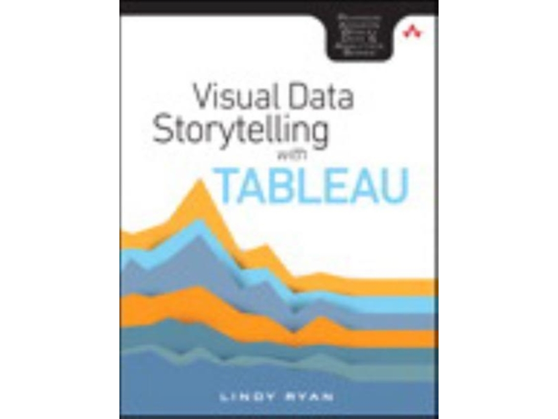 Livro Visual Data Storytelling with Tableau de Lindy Ryan (Inglês)