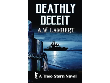 Livro Deathly Deceit A Theo Stern Novel de AW Lambert (Inglês)