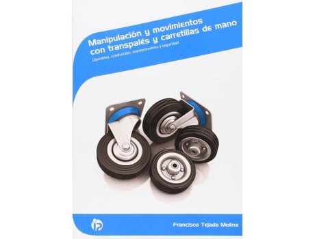 Livro Manipulación Y Movimientos Con Transpalés Y Carretillas De Mano Da Editorial Ideaspropias De Desconocido (espanhol)