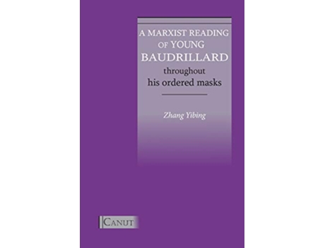 Livro A Marxist Reading of Young Baudrillard Throughout His Ordered Masks de Yibing Zhang (Inglês)