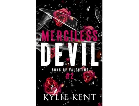Livro Merciless Devil A Mafia Romance sons Of Valentino de Kent Kylie (Inglês)