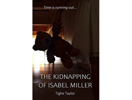 Livro The Kidnapping Of Isabel Miller De Tighe Taylor (inglês)