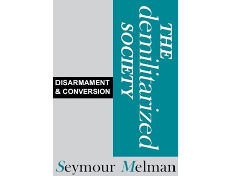 Livro The Demilitariszed Society de Seymour Melman (Inglês)