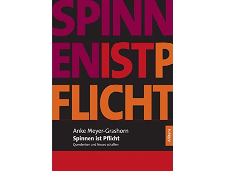 Livro Spinnen ist Pflicht Querdenken und Neues schaffen German Edition de Anke Meyer-Grashorn (Alemão)
