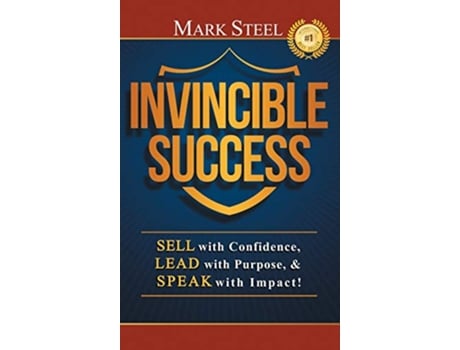 Livro Invincible Success Sell with Confidence Lead with Purpose Speak with Impact de Mark Steel (Inglês)