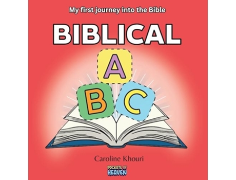 Livro Biblical ABC My First Journey into the Bible de Caroline Khouri (Inglês)