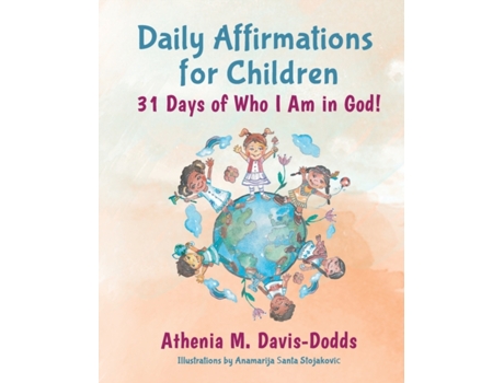 Livro Daily Affirmations for Children: 31 Days of Who I Am in God! Athenia M Davis-Dodds (Inglês)