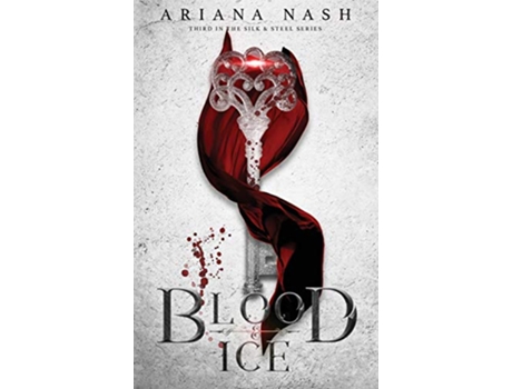 Livro Blood Ice 3 Silk Steel de Ariana Nash (Inglês)