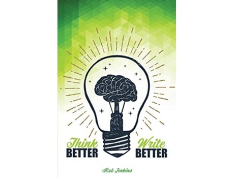 Livro Think Better, Write Better de Robin Jenkins (Inglês)