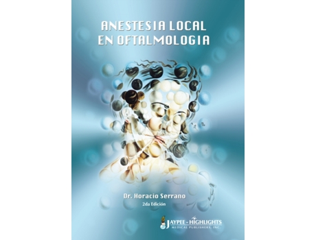 Livro Anestesia Local en Oftalmologia de Dr Horacio Serrano (Espanhol)