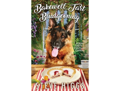 Livro Bakewell Tart Bludgeoning de Steve Higgs (Inglês - Capa Dura)