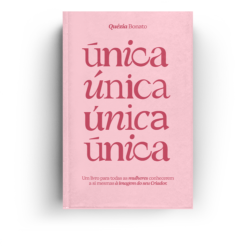 Livro Única Um Livro Para Todas As Mulheres Conhecerem A Si Mesmas À Imagem Do Seu Criador. De Quézia Bonato (português Do Brasil)