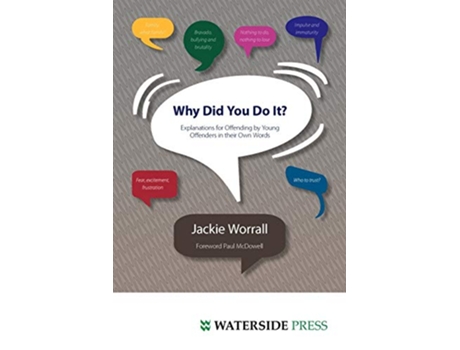 Livro Why Did You Do It Explanations for Offending by Young Offenders in Their Own Words de Jackie Worrall (Inglês)