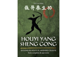Livro Houyi Yang Sheng GongQi Gong De Houyi, El Arquero Celeste de Jose Luis Serra (Espanhol)