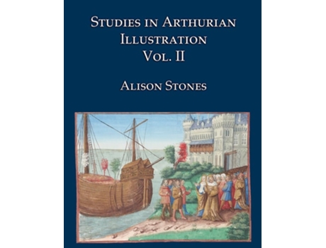 Livro Studies in Arthurian Illustration Volume 2 de Alison Stones (Francês - Capa Dura)