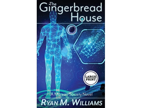 Livro The Gingerbread House 2 Moreau Society de Ryan M Williams (Inglês - Capa Dura)