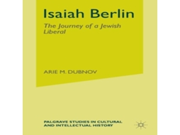Livro Isaiah Berlin The Journey of a Jewish Liberal de A Dubnov (Inglês)