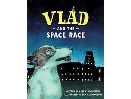 Livro Vlad And The Space Race De Kate Cunningham (inglês)
