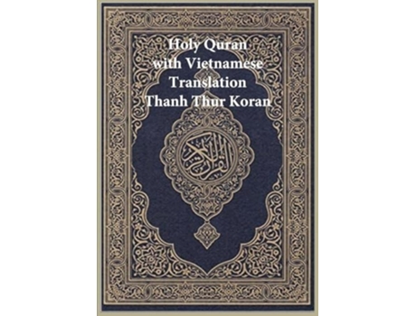 Livro Holy Quran with Vietnamese Translation Thanh Thur Koran de Allah (Vietnamita)