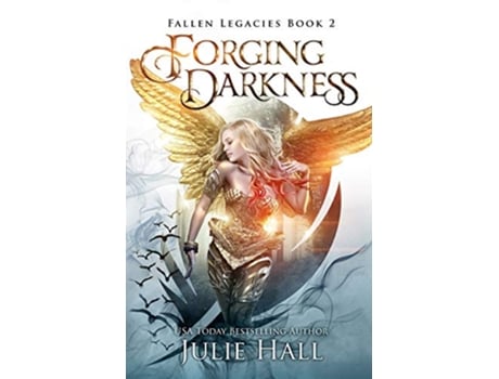 Livro Forging Darkness de Julie Hall (Inglês)