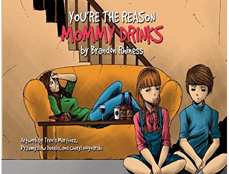 Livro Youre the Reason Mommy Drinks de Brandon Rhiness (Inglês)