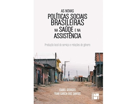Livro Novas Politicas Sociais Brasileiras Na Saude E Na de SANTOS (Português do Brasil)