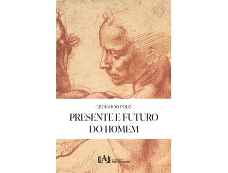 Livro Presente E Futuro Do Homem De Leonardo Polo (português Do Brasil)