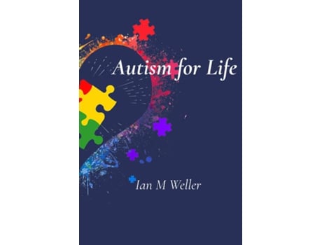 Livro Autism for Life de Ian M Weller (Inglês)