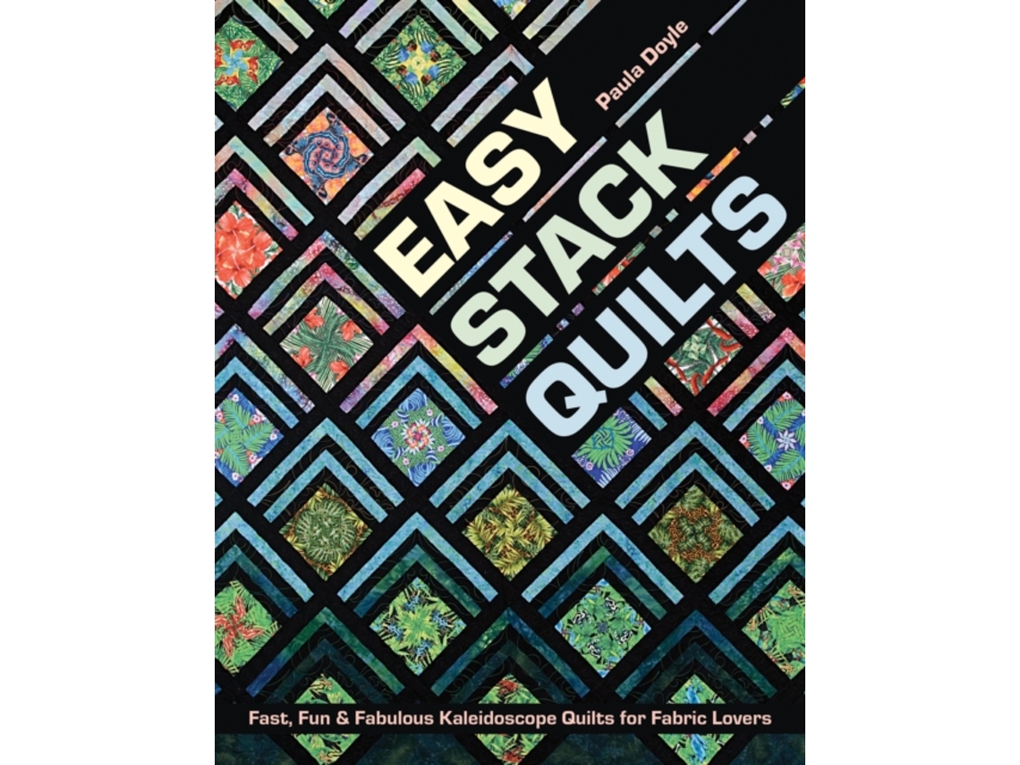 Livro Easy Stack Quilts de Paula Doyle (Inglês)