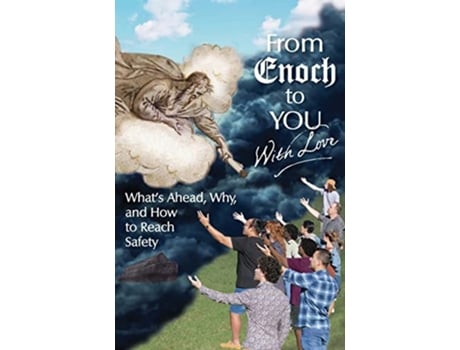 Livro From Enoch to You With Love Whats Ahead Why and How to Reach Safety de Joye Knauf Alit (Inglês)