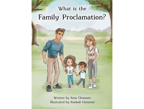 Livro What is the Family Proclamation? de Amy Clements (Inglês - Capa Dura)