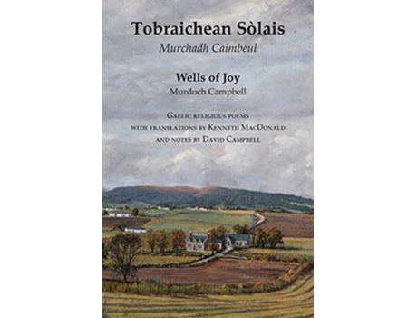 Livro Wells of Joy Tobraichean Solais Gaelic Religious Poems de Murdoch Campbell (Inglês)
