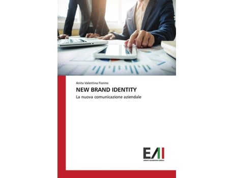 Livro NEW BRAND IDENTITY La nuova comunicazione aziendale Italian Edition de Anita Valentina Fiorino (Italiano)