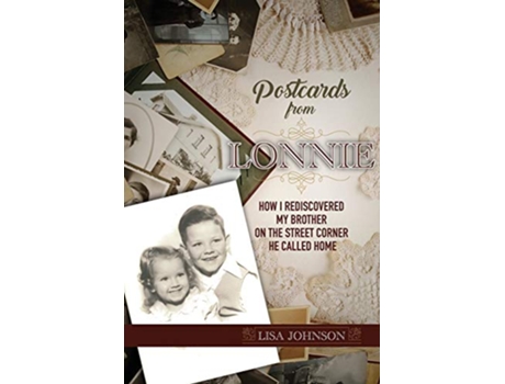Livro Postcards from Lonnie How I Rediscovered My Brother on the Street Corner He Called Home de Lisa Johnson (Inglês)