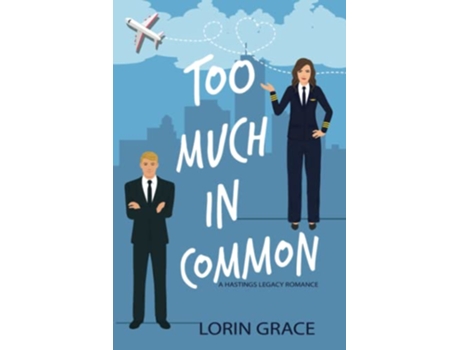 Livro Too Much In Common Hastings Legacy de Lorin Grace (Inglês)