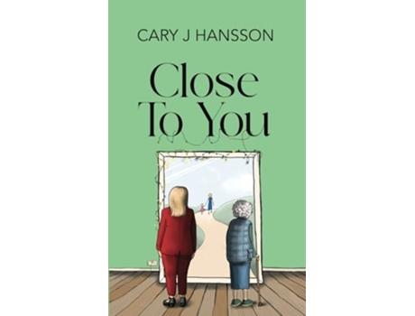 Livro Close To You de Cary J Hansson (Inglês)