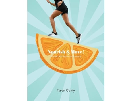 Livro Nourish amp Move! Food and Activity Journal de Tyson Canty (Inglês)