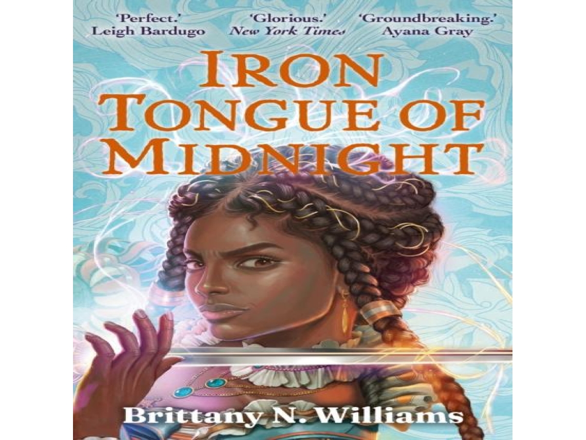 Livro Iron Tongue of Midnight The swashbuckling YA historical fantasy series reaches its epic conclusion. . . de Brittany N Williams (Inglês)
