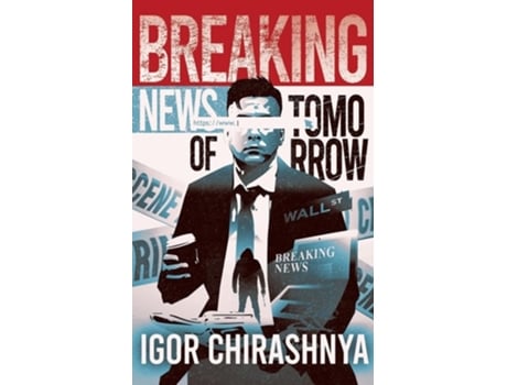 Livro Breaking News of Tomorrow de Igor Chirashnya (Inglês)