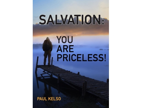 Livro Salvation You Are Priceless De Paul Kelso (inglês)