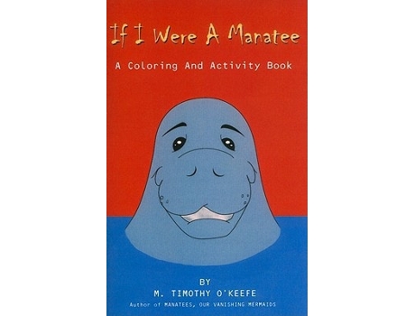Livro If I Were A Manatee de Timothy O'Keefe (Inglês)