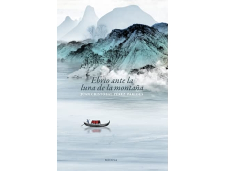 Livro Ebrio Ante La Luna De La Montaña de Juan Cristóbal Pérez Paredes (Espanhol)