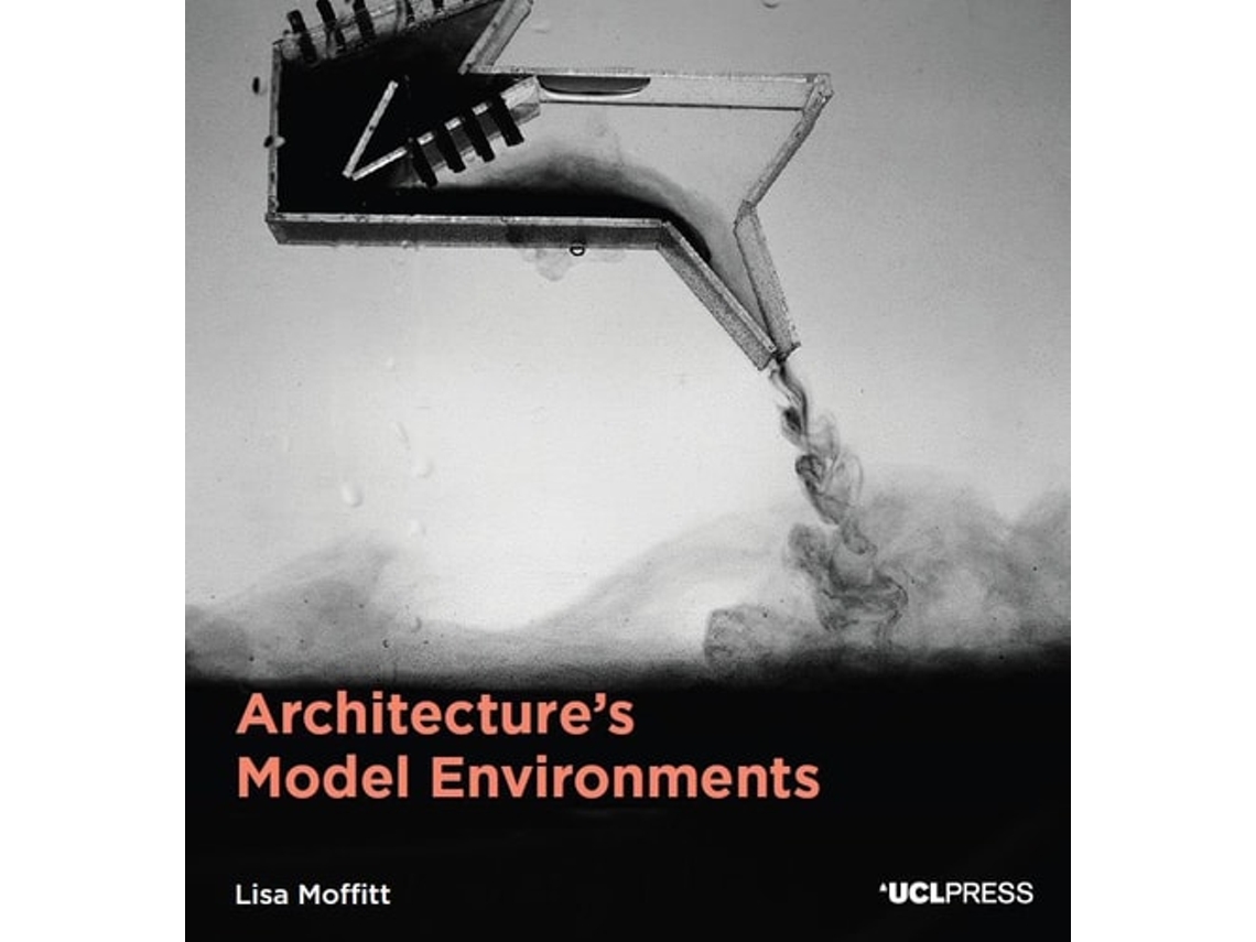 Livro Architectures Model Environments de Lisa Moffitt (Inglês)