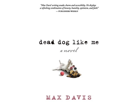 Livro DEAD DOG LIKE ME de Max Davis (Inglês)