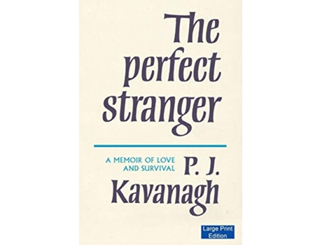 Livro The Perfect Stranger Large Print Edition de P J Kavanagh (Inglês)