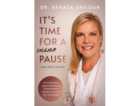 Livro Its Time For A Pause How To Fight Back Against Menopause, Naturally Reduce Symptoms, And Feel Like Yourself Again De Shiloah (inglês)