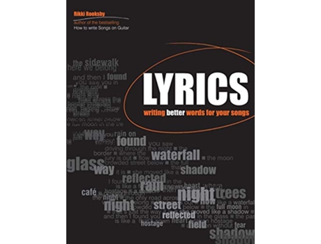 Livro Lyrics Writing Better Words for Your Songs de Rikky Rooksby (Inglês)